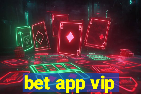 bet app vip