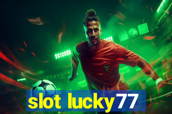 slot lucky77