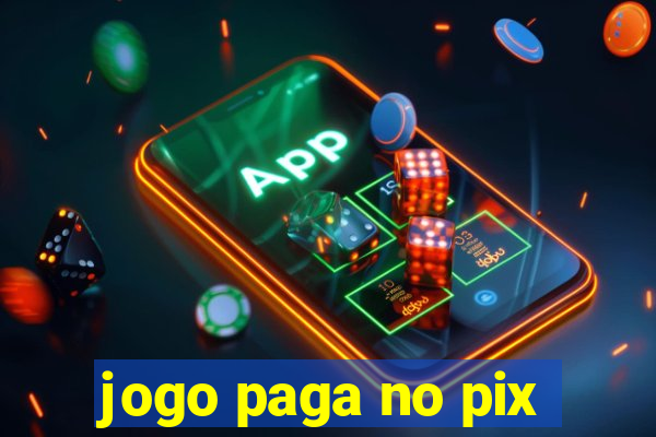 jogo paga no pix