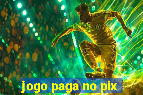 jogo paga no pix