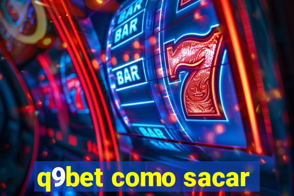 q9bet como sacar