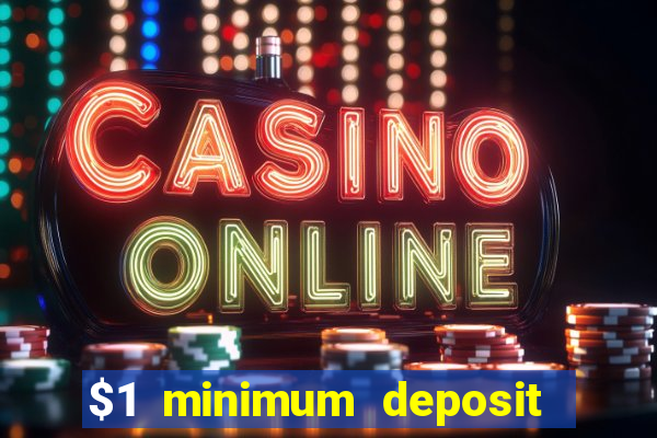 $1 minimum deposit casino australia 2019