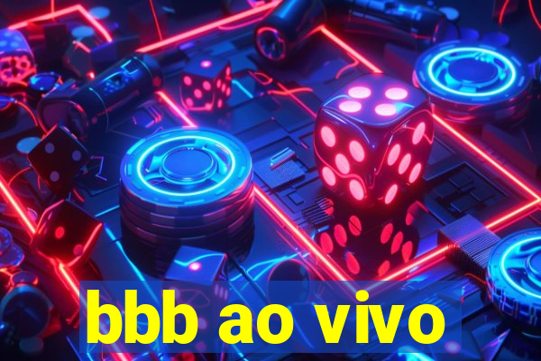 bbb ao vivo