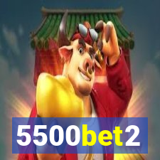 5500bet2