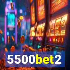 5500bet2