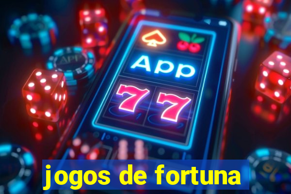 jogos de fortuna