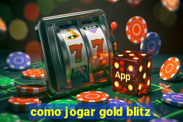 como jogar gold blitz