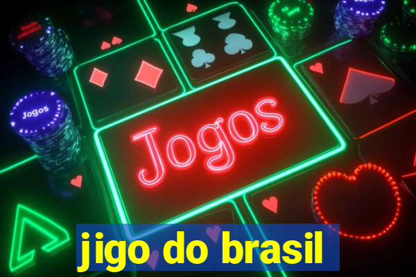 jigo do brasil