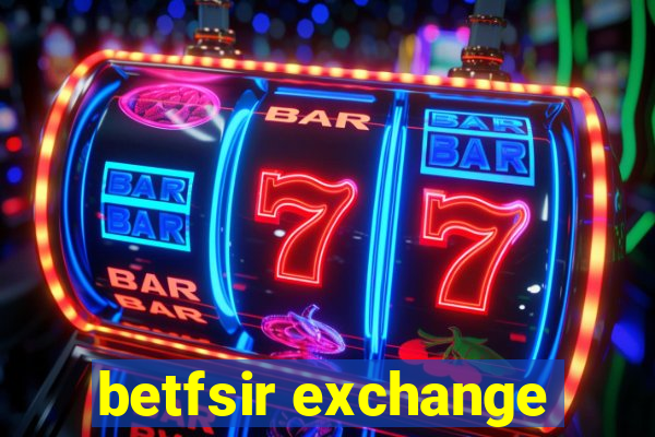 betfsir exchange