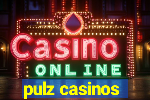 pulz casinos