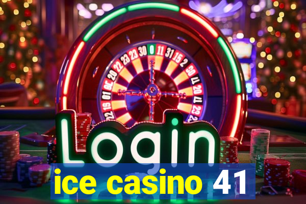 ice casino 41