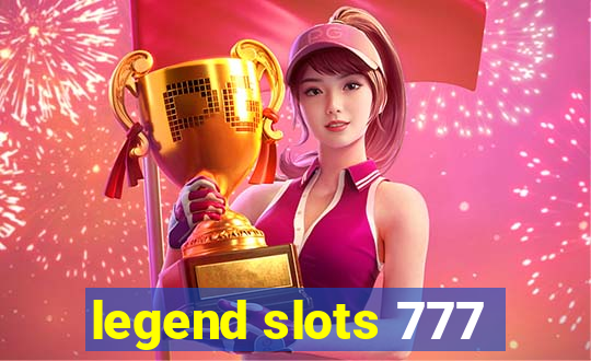 legend slots 777