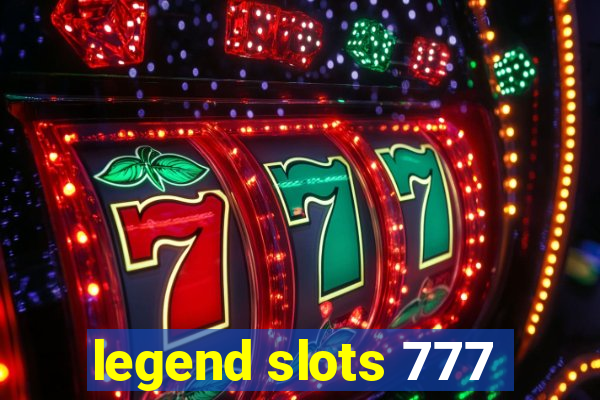 legend slots 777