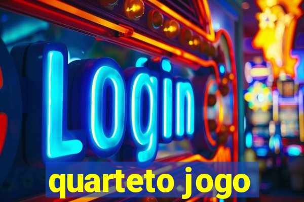 quarteto jogo