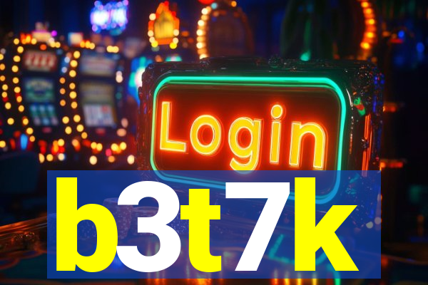 b3t7k