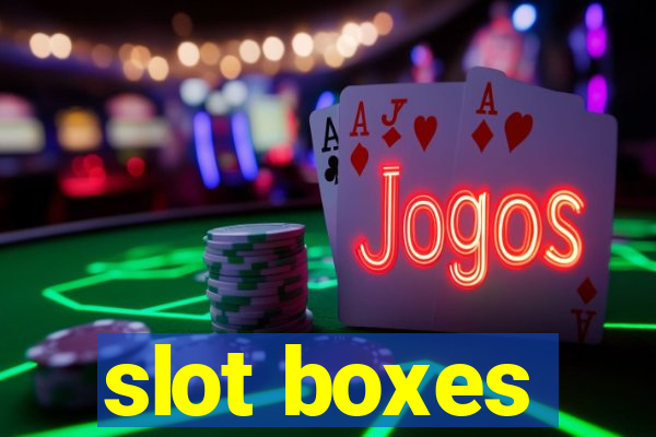 slot boxes