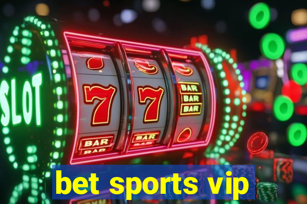 bet sports vip