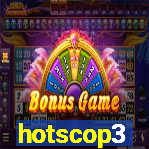 hotscop3