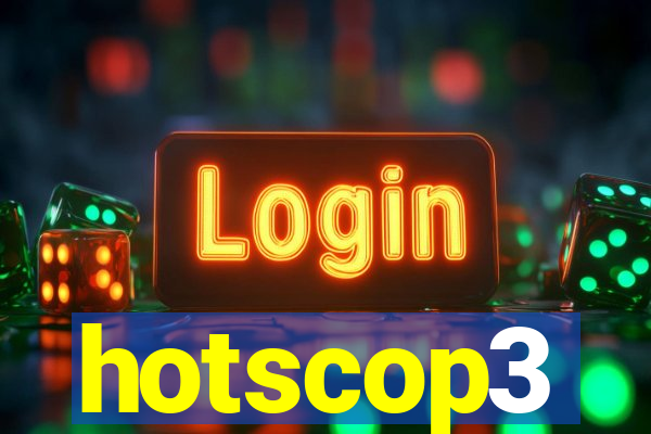 hotscop3