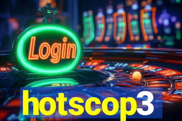 hotscop3