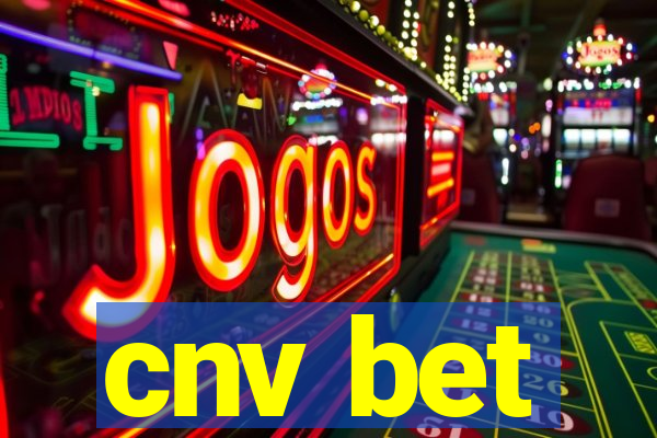 cnv bet