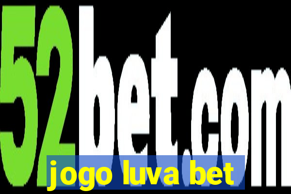 jogo luva bet