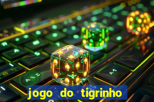 jogo do tigrinho plataforma de 1 real