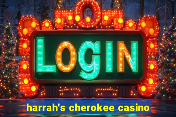 harrah's cherokee casino