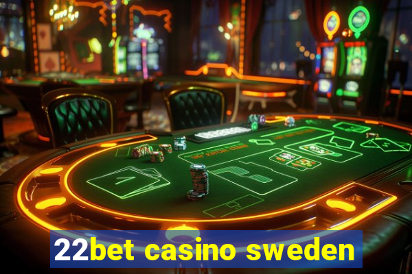 22bet casino sweden