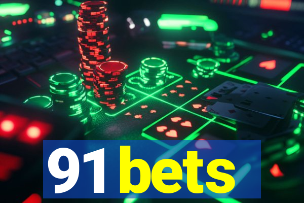 91 bets