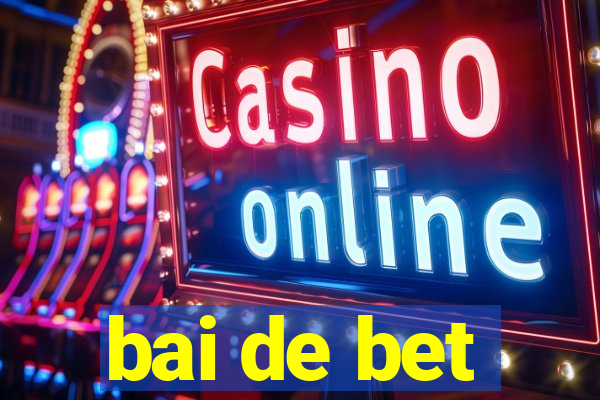 bai de bet