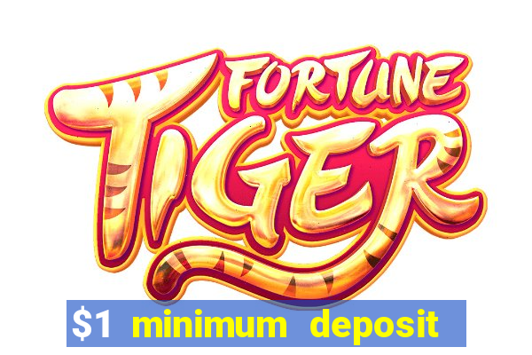 $1 minimum deposit casino australia 2021