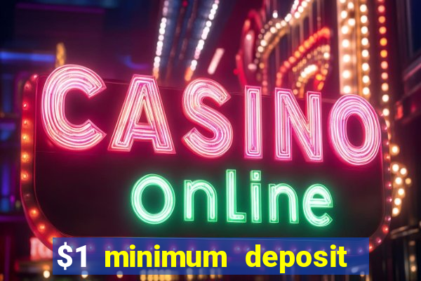 $1 minimum deposit casino australia 2021