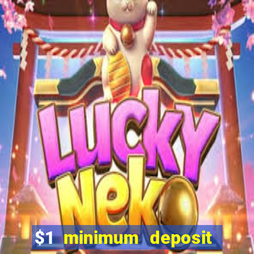 $1 minimum deposit casino australia 2021