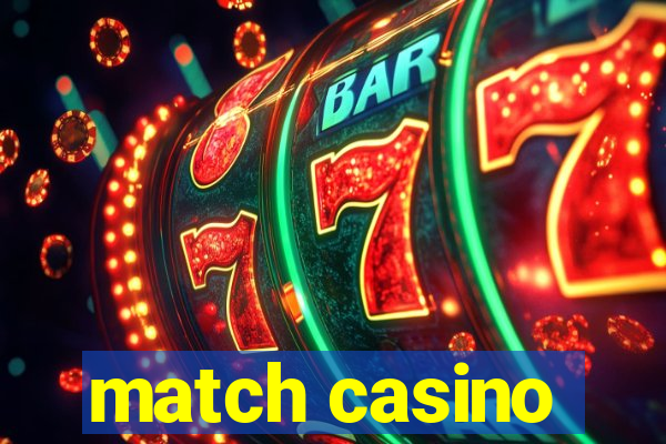 match casino