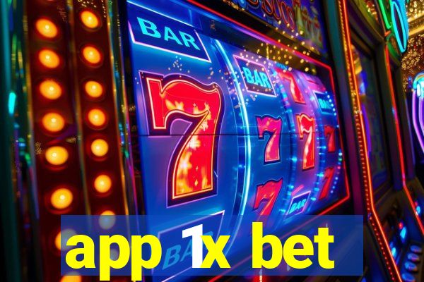 app 1x bet