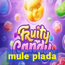 mule plada