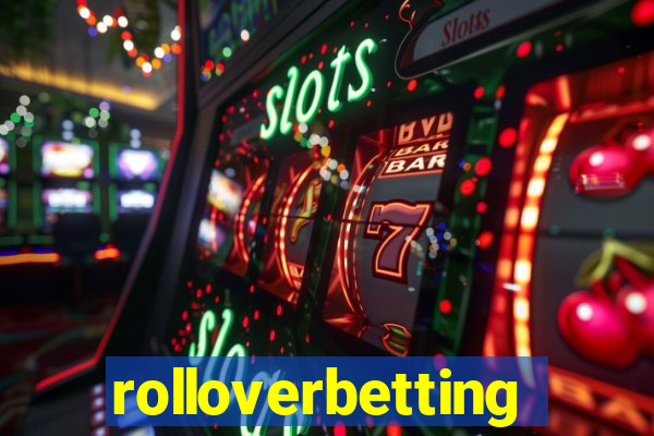 rolloverbetting