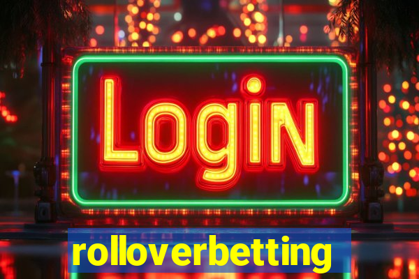 rolloverbetting