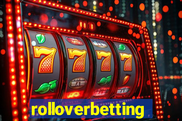 rolloverbetting