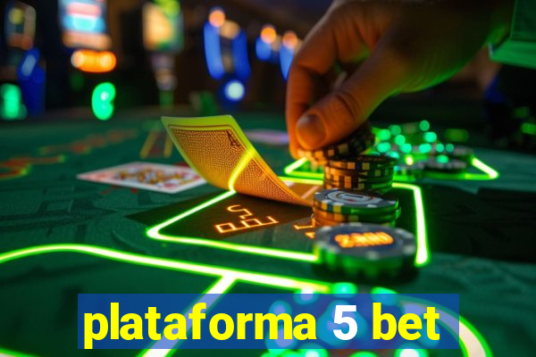 plataforma 5 bet