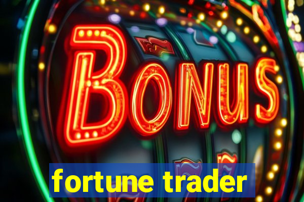 fortune trader