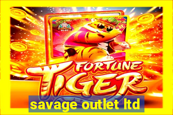 savage outlet ltd