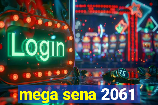 mega sena 2061