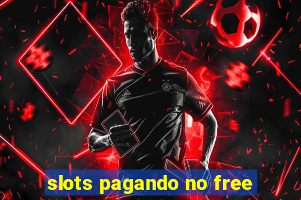 slots pagando no free