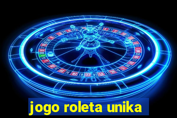 jogo roleta unika