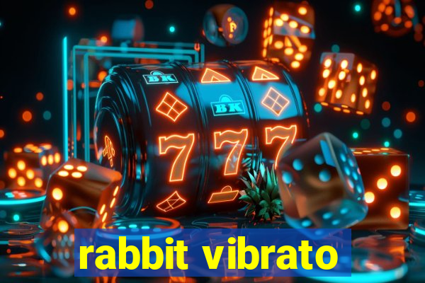 rabbit vibrato