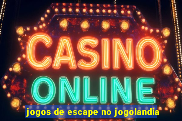 jogos de escape no jogolandia