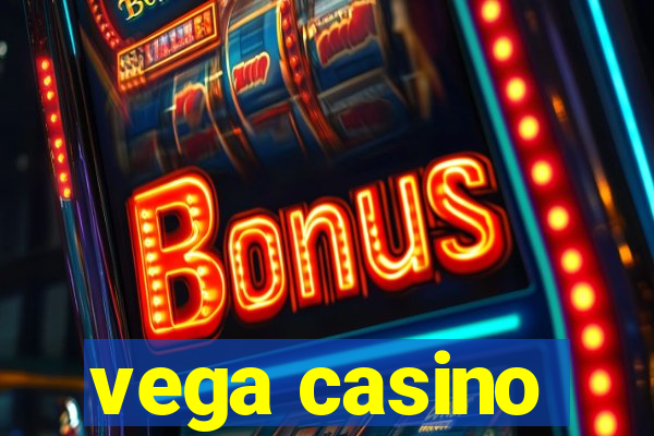 vega casino