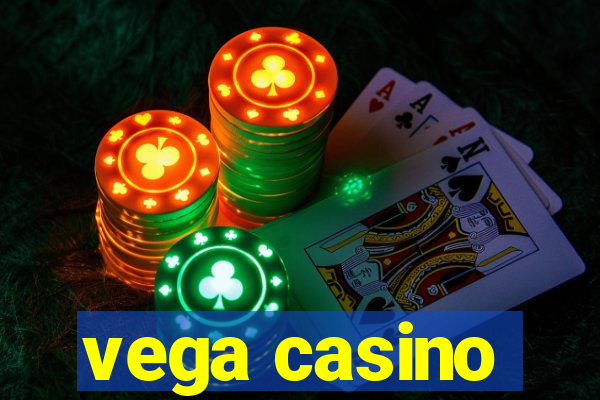 vega casino